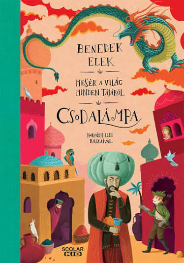 Lira carte in limba maghiara 3 ani+ Benedek Elek Mesék a világ minden tájáról - Csodalámpa