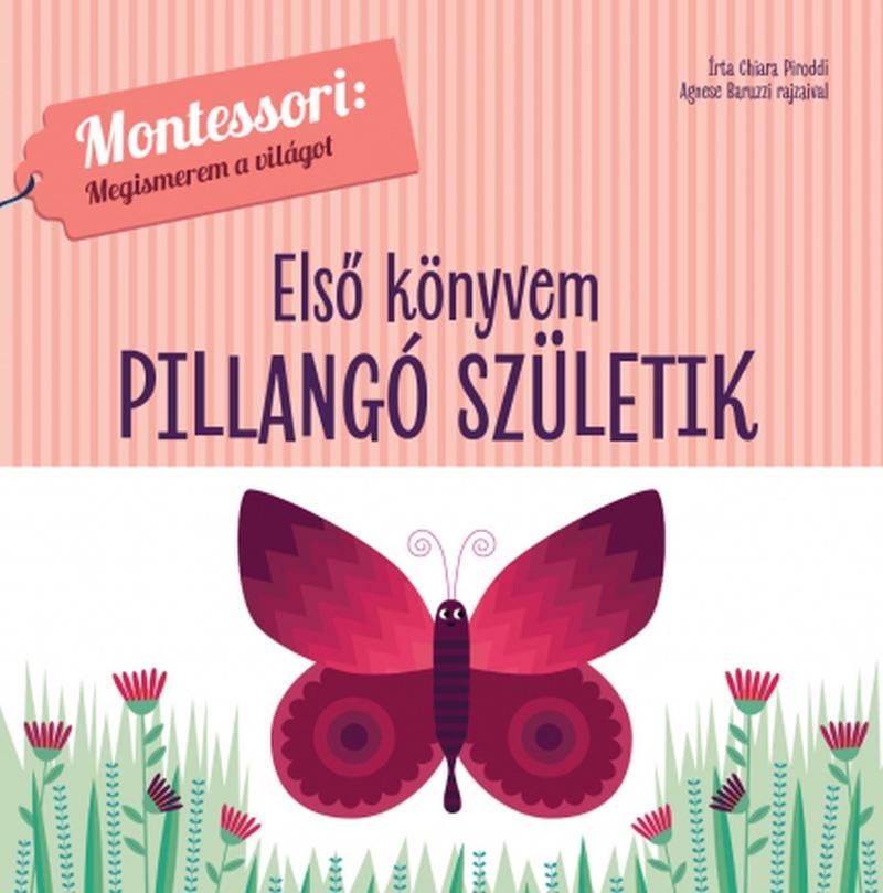 Lira carte in limba maghiara 12m+ Első könyvem Montessori:Megismerem a világot - Pillangó születik Imagine principală a produsului