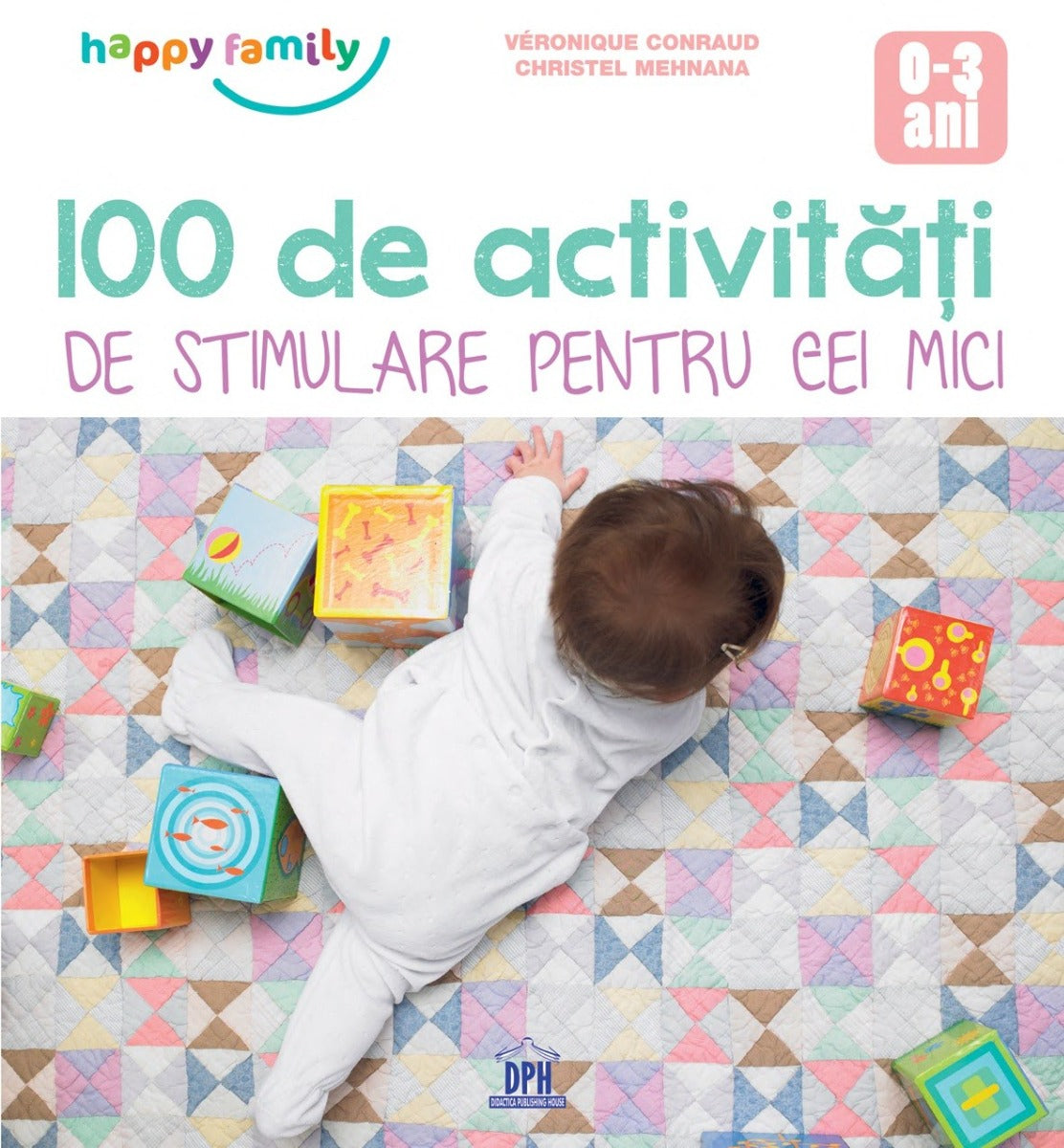 Carturesti carte 100 de activitati de stimulare pentru cei mici 0-3 ani
