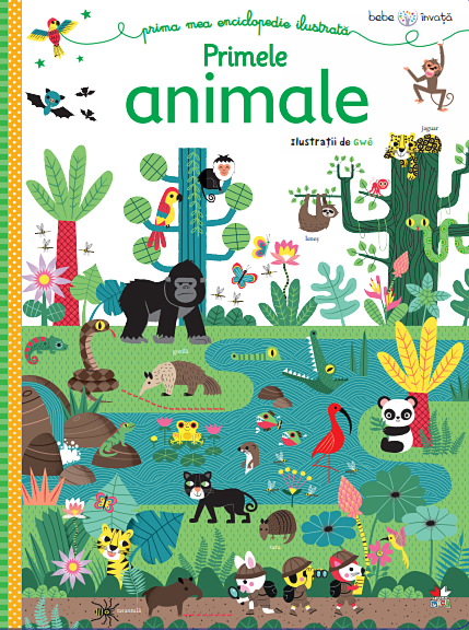 Carturesti carte Bebe invata Prima mea enciclopedie 0m+ Primele animale Imagine principală a produsului