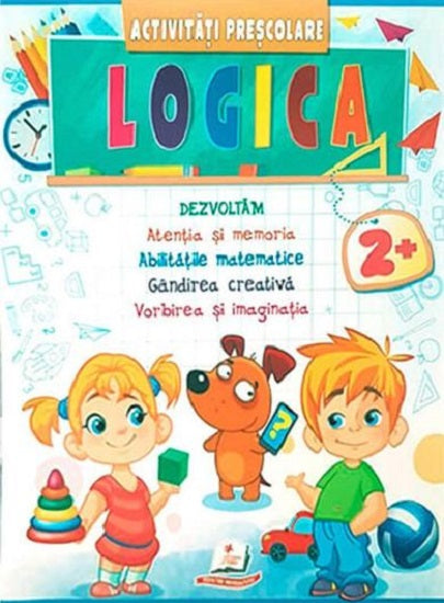 Carturesti carte Activitati prescolare 2 ani+ Logica