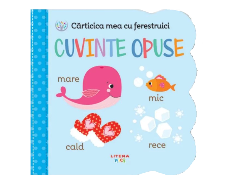 carturesti carte cu ferestruici bebe invata 0m cuvinte opuse