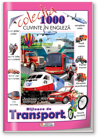 Unicart Carte 1000 de cuvinte in engleza 3ani+ Mijloace de transport