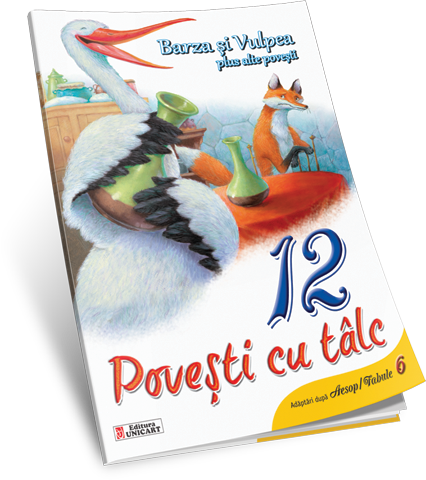 Unicart 12 Povesti pentru 3ani+ Barza si vulpea