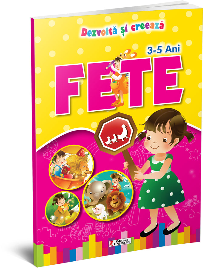 Unicart Dezvolta si creaza pentru 3-5 ani Fete