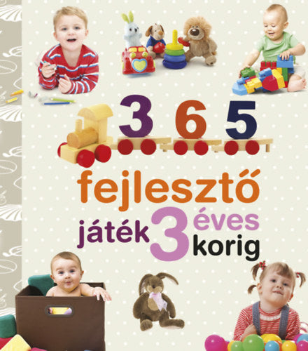 Lira 365 fejlesztő játék 3 éves korig - Neveljünk egészséges gyereket