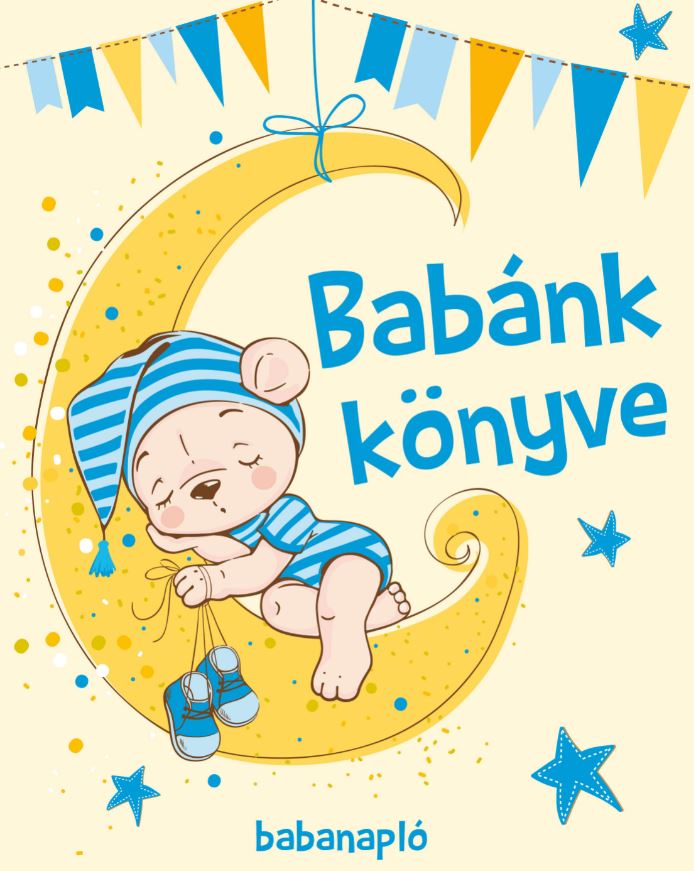 Lira carte in limba maghiara 0m+ Babanapló Babánk könyve - Fiú