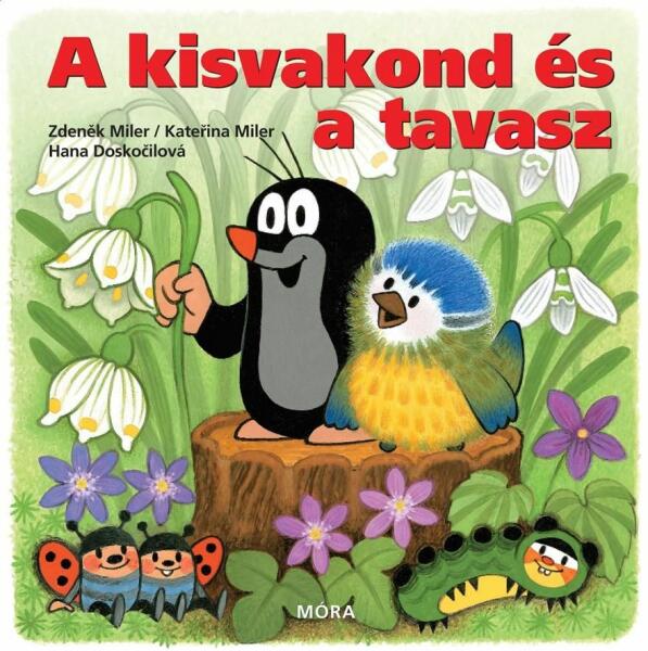 Lira carte in limba maghiara 12m+ A kisvakond és a tavasz Imagine principală a produsului