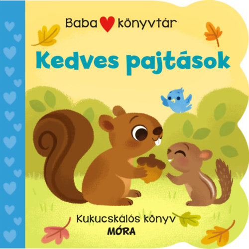 Lira carte in limba maghiara 12m+ Babakönyvtár Kukucskálós könyv - Kedves pajtások