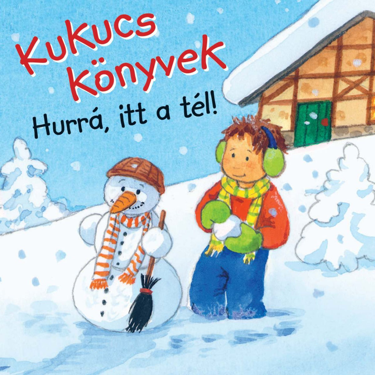 Lira carte in limba maghiara 12m+ Kukucs könyvek - Hurrá, itt a tél!