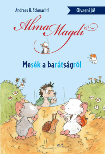 Lira carte in limba maghiara 3 ani+ Alma Magdi - Mesék a barátságról Imagine principală a produsului