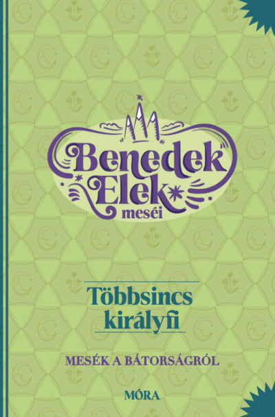 Lira carte in limba maghiara 3 ani+ Benedek Elek meséi - Többsincs királyfi 