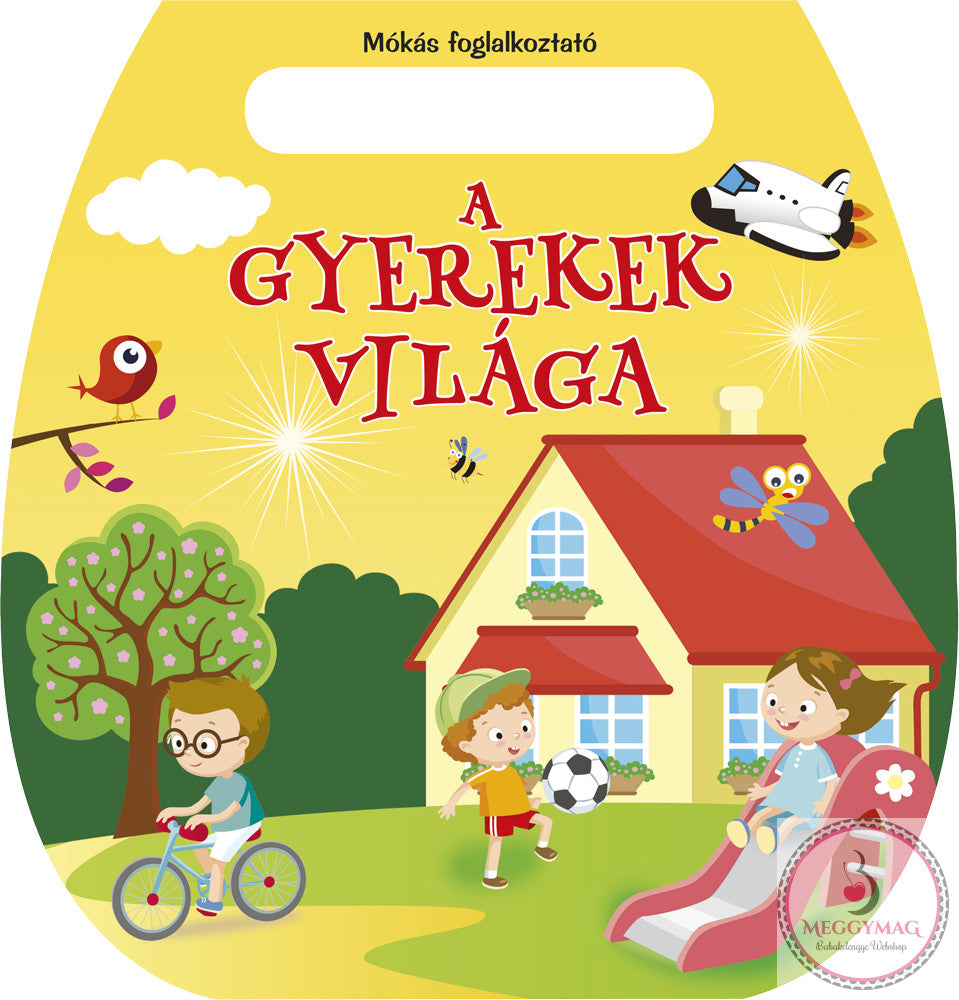 Lira carte in limba maghiara 3 ani+ Mókás foglalkoztató - A gyerekek világa