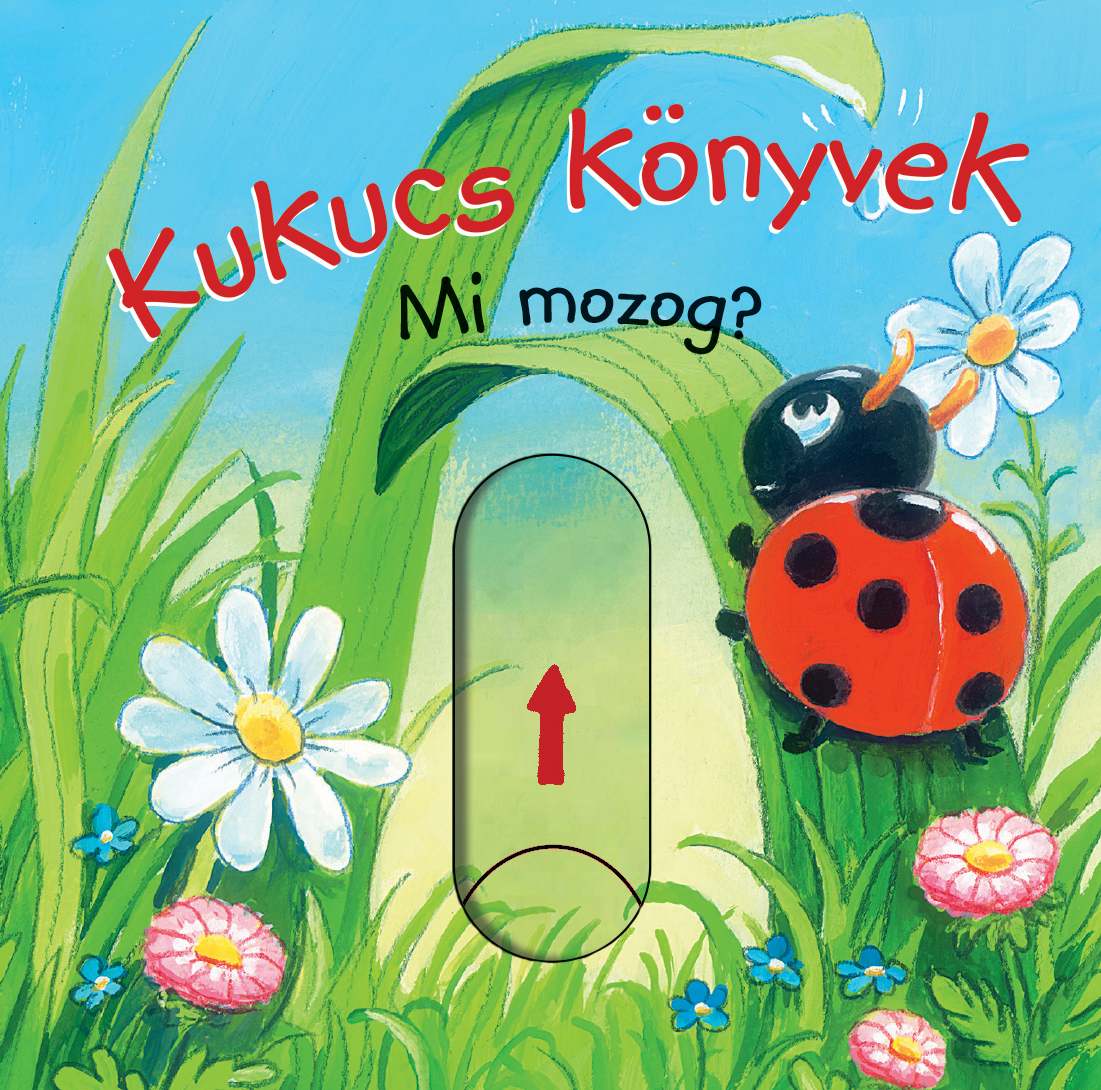 Lira carte in limba maghiara Kukucs könyvek - Mi mozog? 12m+