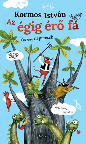 Lira carte in limba maghiara Verses népmesék Az égig érő fa 3 ani+ Imagine principală a produsului