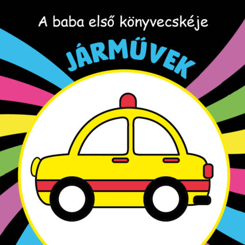 Lira carte povesti in limba maghiara 12 m+ Fürdőskönyv Járművek - A baba első könyvecskéje