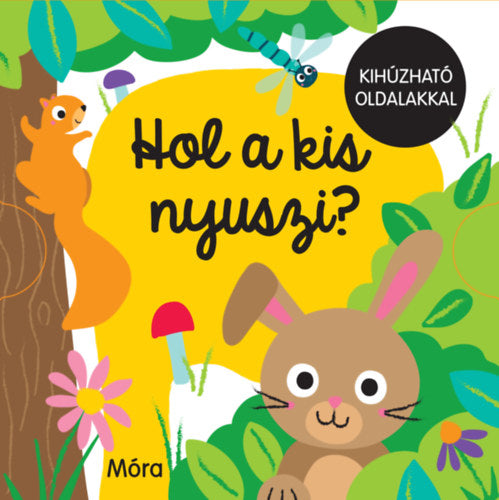 Lira carte povesti in limba maghiara 12 m+ Kihúzható oldalakkal - Hol a kis nyuszi?