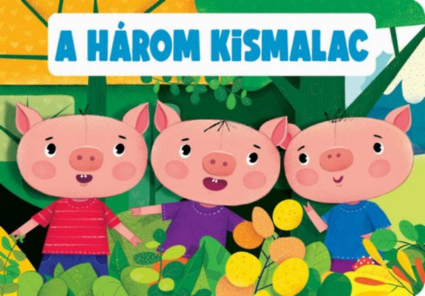 Lira carte povesti in limba maghiara 12m+ A három kismalac