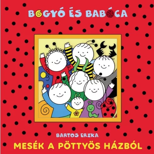 Lira carte povesti in limba maghiara 12m+ Bogyó és Babóca Mesék a Pöttyös házból