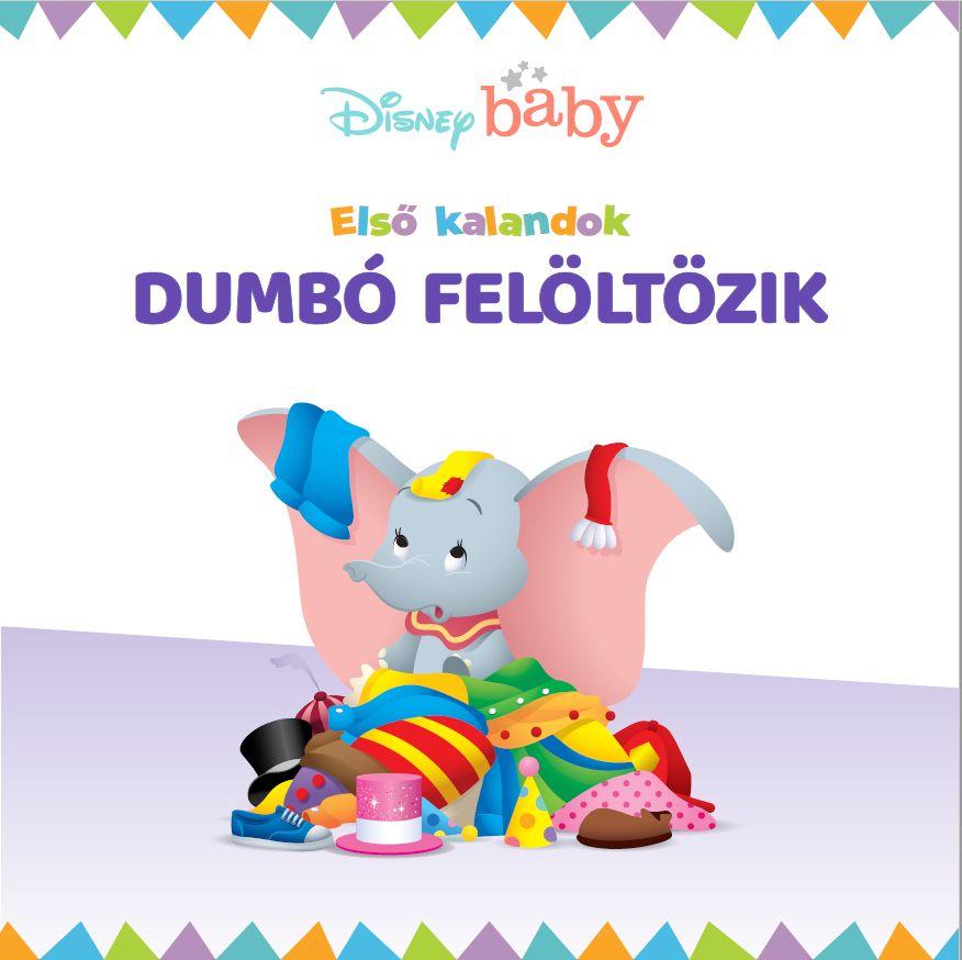 Lira carte povesti cu ilustratii in limba maghiara 12 m+ Disney Baby - Dumbó felöltözik