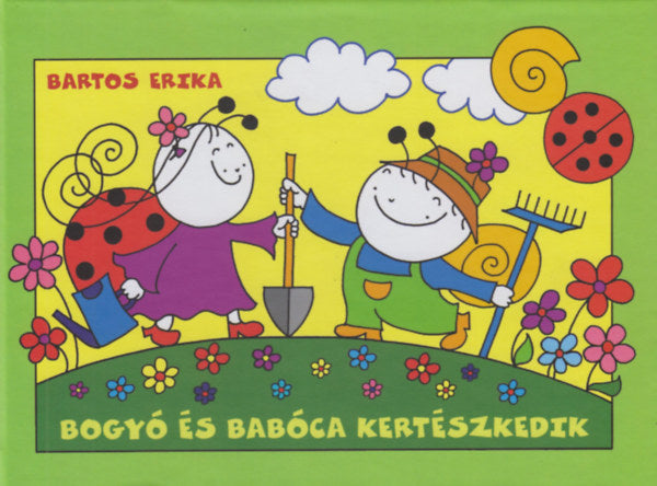 Lira carte povesti cu ilustratii in limba maghiara 12m+ Bogyó és Babóca kertészkedik