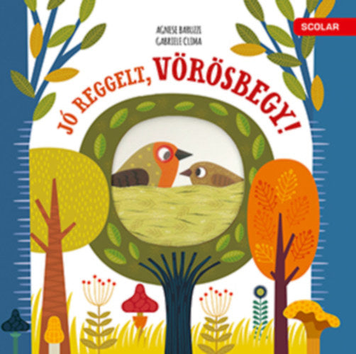 Lira carte povesti cu ilustratii in limba maghiara 12m+ Jó reggelt, vörösbegy!