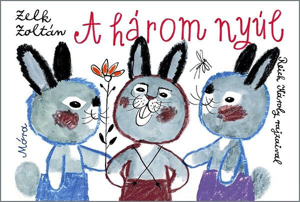 Lira carte povesti cu ilustratii in limba maghiara 12m+ Lapozó- A három nyúl