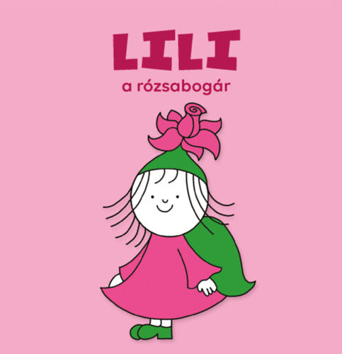 Lira carte povesti cu ilustratii in limba maghiara 12m+ Lili, a rózsabogár Imagine principală a produsului