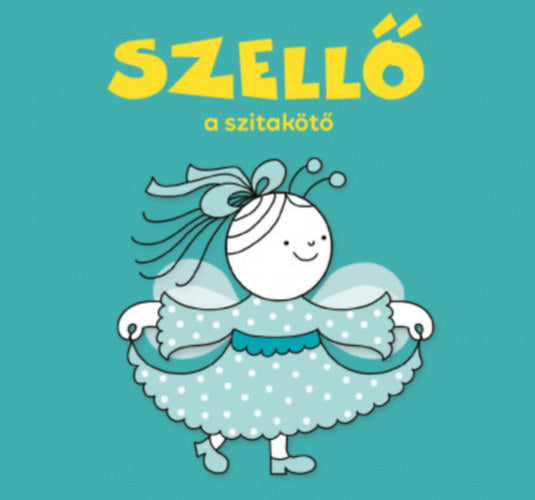 Lira carte povesti cu ilustratii in limba maghiara 12m+ Szellő, a szitakötő