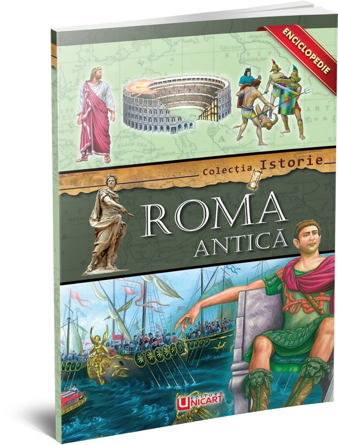 Unicart carte colectia Istorie 6 ani+ Enciclopedie Roma Antica