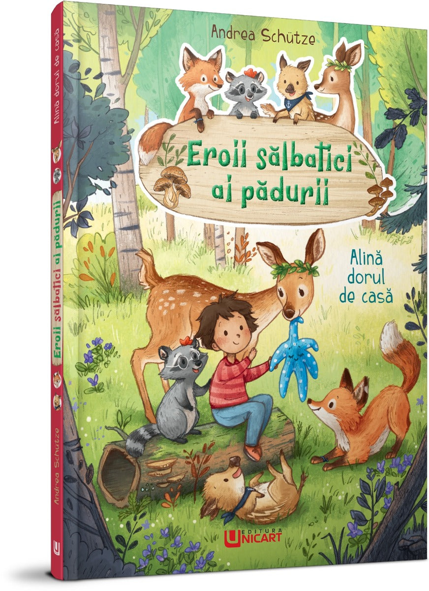 Unicart carte Eroii salbatici ai padurii 6 ani+ Alina dorul de casa