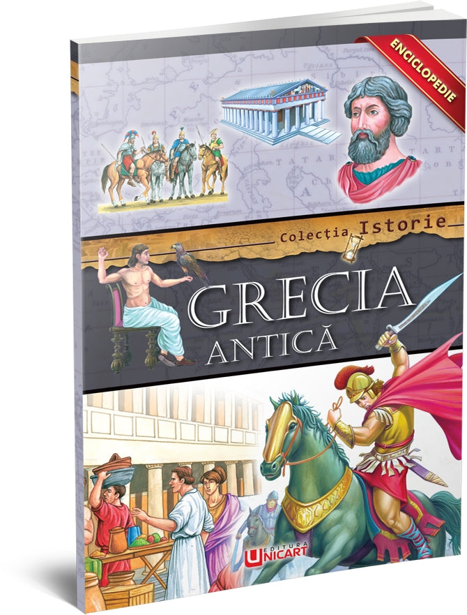 Unicart carte colectia Istorie 7 ani+ Enciclopedie Grecia Antica