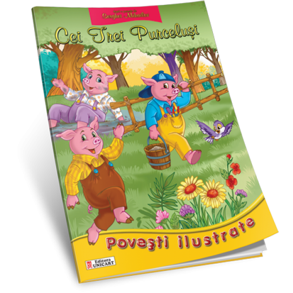 Unicart Carte Povesti ilustrate 3 ani+, Cei trei purcelusi